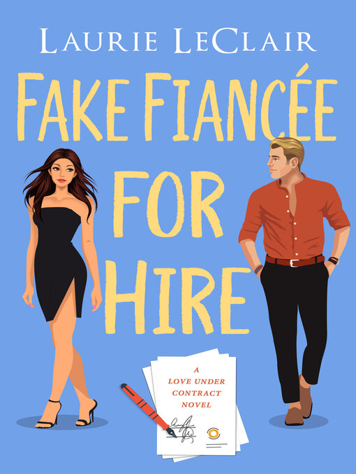 Title details for Fake Fiancee For Hire (A Love Under Contract Novel, Book 3) by Laurie LeClair - Available